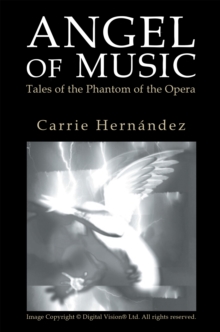 Angel of Music : Tales of the Phantom of the Opera