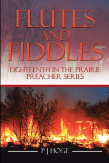 Flutes and Fiddles : Eighteenth in the Prairie Preacher Series