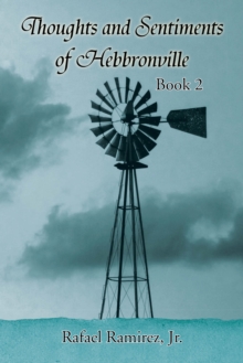 Thoughts and Sentiments of Hebbronville : Book 2