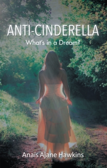 Anti-Cinderella : What'S in a Dream?