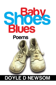 Baby Shoes Blues : Poems