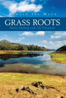 Grass Roots : Poetry Dealing with Life Situations