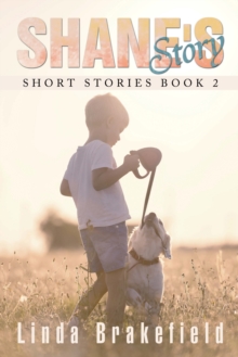 Shane's Story : Short Stories Book 2