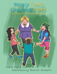 Sleepy Tears Laughing Tears : Stories from a Grandmother