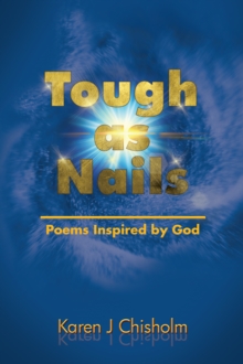 Tough as Nails : Poems Inspired by God