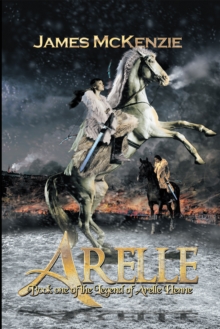 Arelle : Book One of the Legend of Arelle Henne