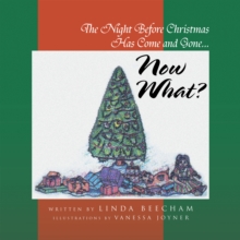 The Night Before Christmas Has Come and Gone...Now What?