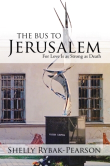 The Bus to Jerusalem : For Love Is as Strong as Death