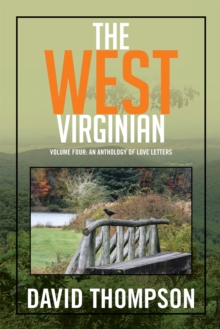 The West Virginian : Volume Four: an Anthology of Love Letters