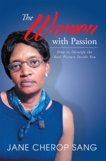 The Women with Passion : How to Identify the Real Picture Inside You