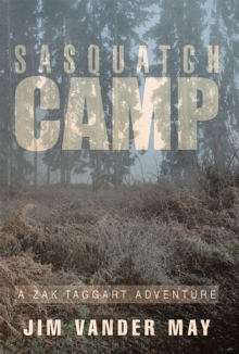 Sasquatch Camp : A Zak Taggart Adventure