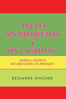 ''Ingles Sin Problemas Y Sin  Lagrimas'' : Vamos a Mexico