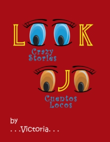 Look / Ojo 1 : Crazy Stories / Cuentos Locos