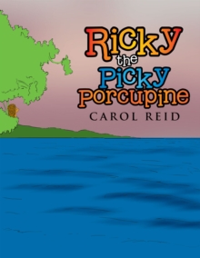 Ricky the Picky Porcupine