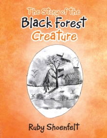 The Story of the Black Forest Creature