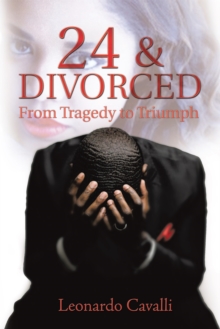 24 & Divorced : From Tragedy to Triumph