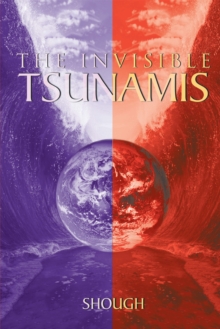 The Invisible Tsunamis