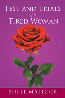 Test  and  Trials  of  a  Tired  Woman