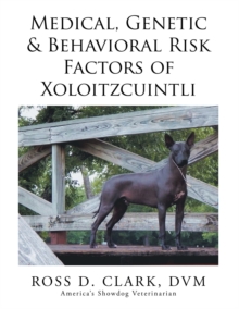 Medical, Genetic & Behavioral Risk Factors of Xoloitzcuintli