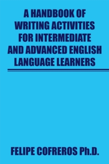 A Handbook of Writing Activities for Intermediate and Advanced English Language Learners