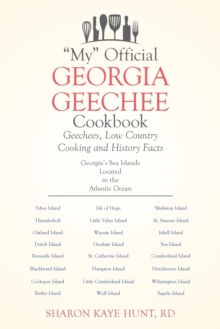 "My" Official Georgia Geechee Cookbook : Geechees, Low Country Cooking and History Facts
