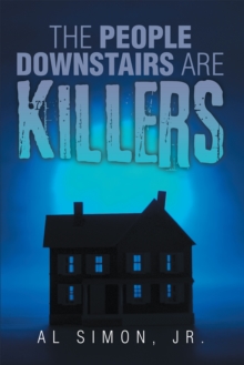 The People Downstairs Are Killers