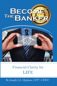 Become the Banker : Financial Clarity for Life