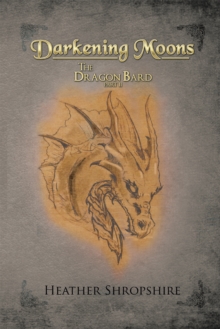 Darkening Moons : The Dragon Bard, Part Ii