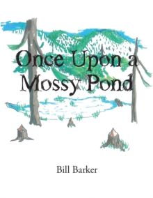 Once Upon a Mossy Pond