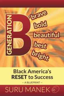 Generation B : Black America'S Reset to Success