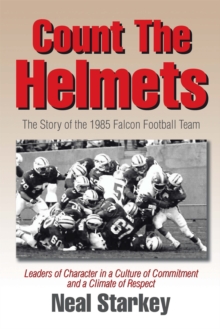 Count the Helmets : The Story of the 1985 Falcon Football Team