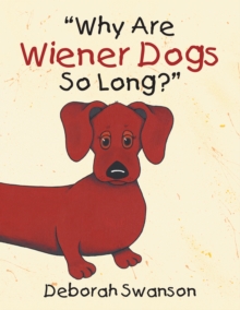 "Why Are Wiener Dogs so Long?"