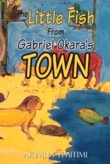 The Little Fish from Gabriel Okara'S Town