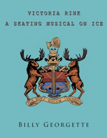 Victorial Rink : A Skating Musical on Ice