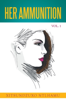 Her Ammunition Vol. 1