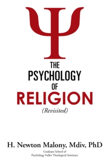 The Psychology of Religion : Revisited