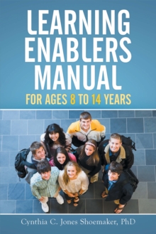 Learning Enablers Manual : For Ages 8 to 14 Years