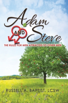 Adam and Steve : The Rules for Men Attracted to Other Men