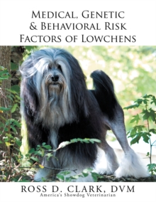 Medical, Genetic & Behavioral Risk Factors of Lowchens