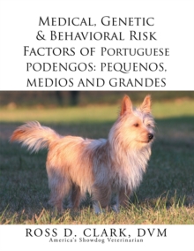 Medical, Genetic & Behavioral Risk Factors of Portuguese Podengos: Pequenos Medios and Grandes