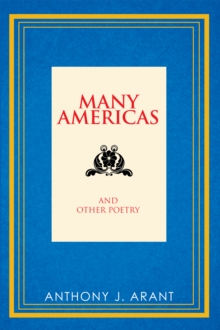 Many Americas : And Other Poetry