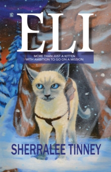 Eli : More Than Just a Kitten with Ambition to Go on a Mission