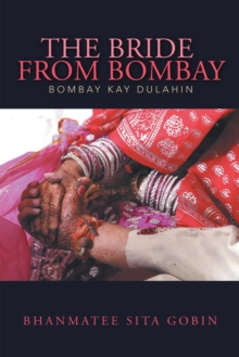 The Bride from Bombay : Bombay Kay Dulahin