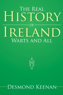 The Real History of Ireland Warts and All