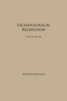 Eschatological Regression : Poetry Book