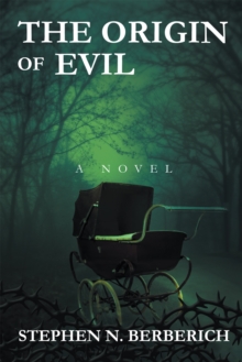 The Origin of Evil : A Novel