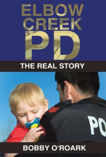 Elbow Creek Pd : The Real Story