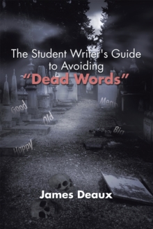 The Student Writer's Guide to Avoiding "Dead Words"