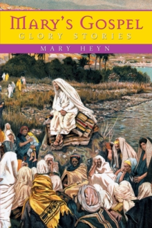 Mary'S Gospel Glory Stories