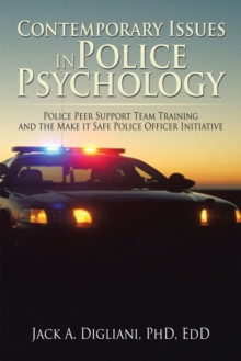 Contemporary Issues in Police Psychology : Police Peer Support Team Training  and the Make It Safe Police Officer Initiative